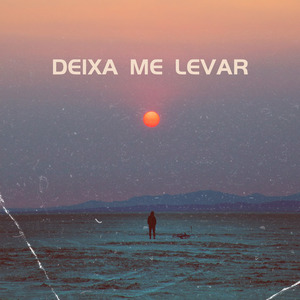 Deixa Me Levar