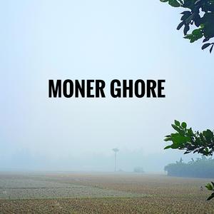 Moner Ghore