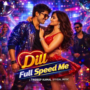 Dil Full Speed Me