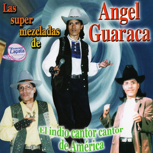 Las Súper Mezcladas de Angel Guaraca 1