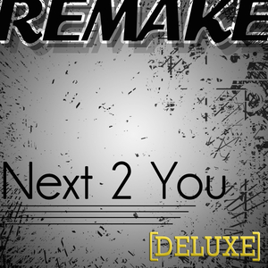 Next 2 You (Chris Brown feat. Justin Bieber Remake)