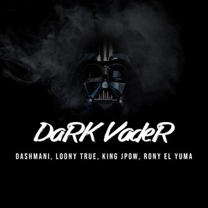 Dark Vader (Cypher) (feat. Dashmani, King J Pow & Rony El Yuma)