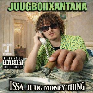 ISSA JUUGMONEY THING