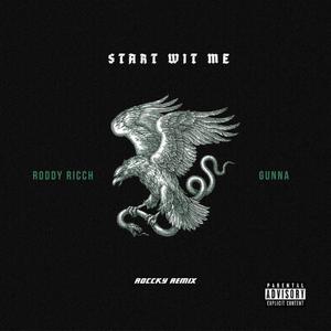 Roddy Ricch-Start Wit Me Remix（Roccky remix）