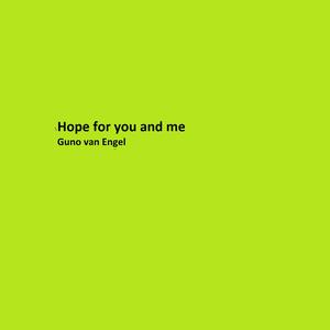 Hope For You And Me