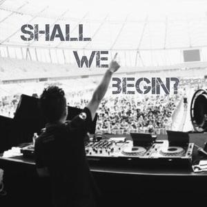 Shall We Begin