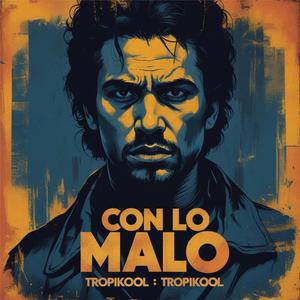 Con lo malo