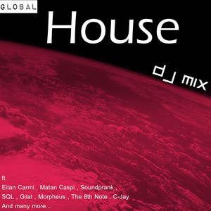 Global House - DJ Mix (Continuous Mix)