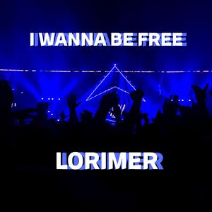 I Wanna Be Free