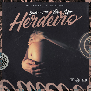 Implora pra Ter um Herdeiro