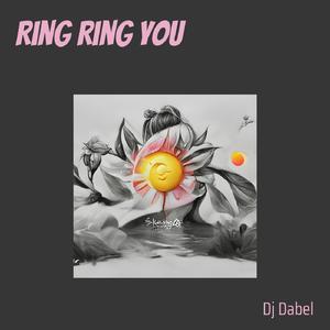 Ring Ring You