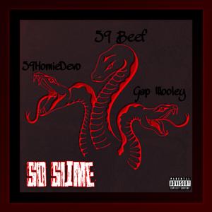 So Slime (feat. Gap Wooley & 59 Beef)