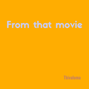 From That Movie