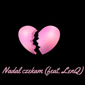 Nadal czekam (feat. LenQ)