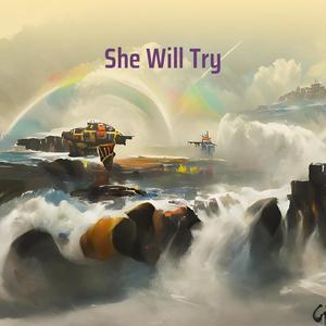 She Will Try