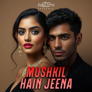 Mushkil Hain Jeena (feat. Anahiar)