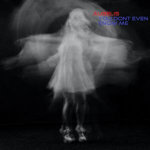 You Dont Even Know Me