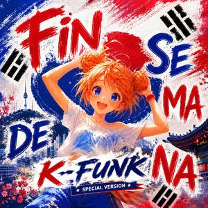 FIN DE SEMANA (K-FUNK SPECIAL VERSION)
