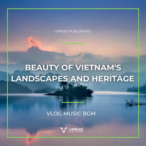 Vietnam Delicately Heartbeat Festival - Vlog Music BGM
