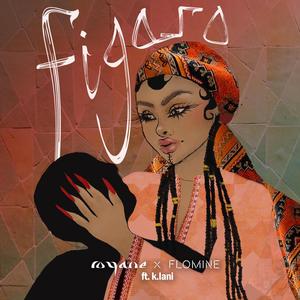 Figaro (feat. Flomine & K-LANI)