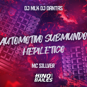 Automotivo Submundo Hepiletico