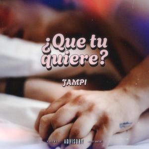 ¿Que tu quiere?