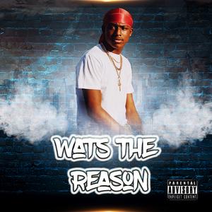 Wats Da Reason