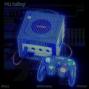Ps1 Calling!