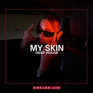 My Skin (Deep house)