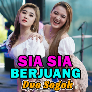 Sia Sia Berjuang