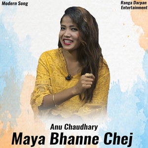 Maya Bhanne Chej