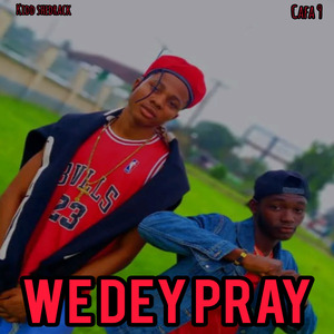 We Dey Pray