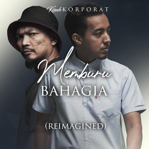 Memburu Bahagia (Reimagined)