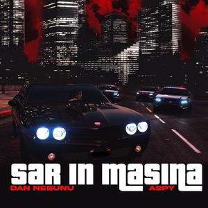 Sar in masina (feat. Aspy)