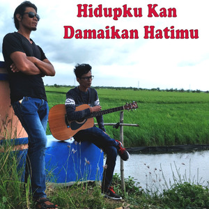 Hidupku Kan Damaikan Hatimu