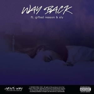Way Back (feat. Gifted Reason & Sly)