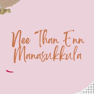 Nee Than En Manasukkula