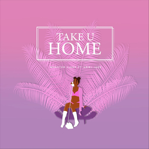Take U Home (feat. Ariel Jade)