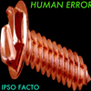 Human Error - Ipso Facto