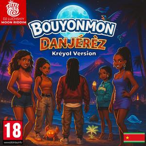 DANJÉRÈZ (feat. DJ LUCHSHIY) (BOUYONMON KREYOL VERSION)