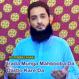 Irada Munga Mahbooba Da dartlo Kare Da