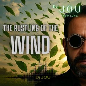 The Rustling of the Wind
