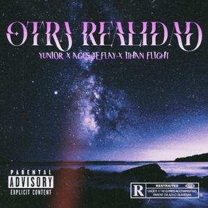 OTRA REALIDAD (feat. Ithan Flight & Agus Teflay)