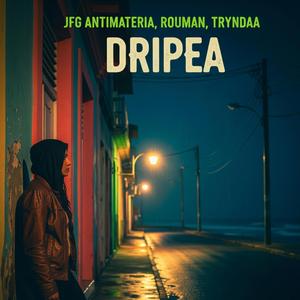 DRIPEA (feat. ROUMAN & TRYNDAA)