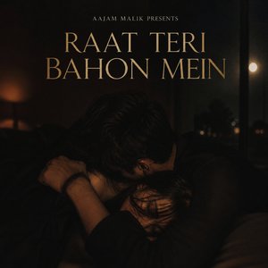 Raat Teri Bahon Mein