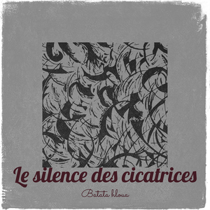 Le silence des cicatrices