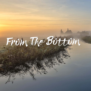 From the Bottom