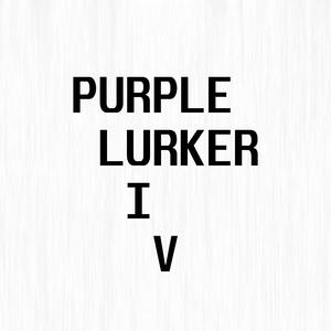 PLIV (Purple Lurker IV)