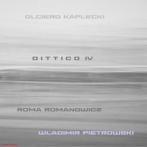 dittico IV (feat. Wladimir Pietrowski & roma romanowicz)