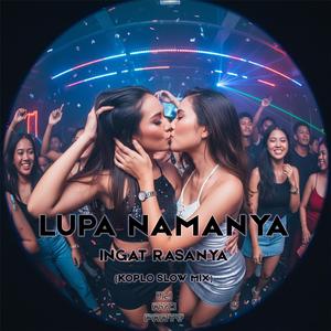 Lupa Namanya Ingat Rasanya Koplo Slow Mix